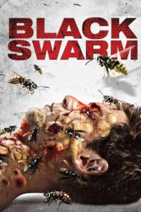 Black Swarm (2007) HQ HDRips – [1080p, 720p, 576p] – x264 – [Telugu + Tamil + Hindi + English]