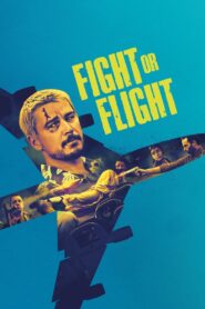 Fight or Flight (2024) HQ HDRips – [1080p, 720p, 576p] – x264 – [Telugu + Tamil + Hindi + English]