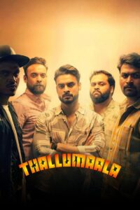 Thallumaala (2022) WEB-DL – [4K-2160p, 1080p, 720p, 576p] – AVC – [Multi Audio] – ESub