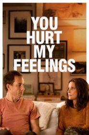You Hurt My Feelings (2023) BluRay – [1080p, 720p, 576p] – x264 – (DD+5.1 – 640Kbps) [Telugu + Tamil + Hindi + English]
