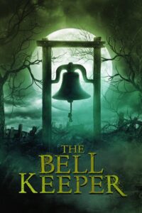 The Bell Keeper (2023) HQ HDRips – [1080p, 720p, 576p] – x264 – [Telugu + Tamil + Hindi + English]