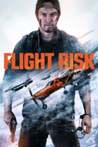 Flight Risk (2025) BluRay – [1080p, 720p, 576p] – x264 – (DD+5.1 – 640Kbps) [Telugu + Tamil + Hindi + English]