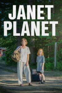 Janet Planet (2023) HQ HDRips – [1080p, 720p, 576p] – x264 – (DD+5.1 – 640Kbps) [Telugu + Tamil + Hindi + English]