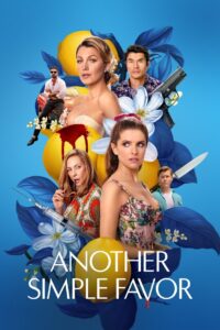 Another Simple Favor (2025) HQ HDRips – [1080p, 720p, 576p] – x264 – (DD+ 5.1 – 192kbps) [Telugu + Tamil + Hindi + Malayalam + Kannada + English]