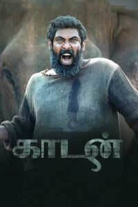 Kaadan (2021) Tamil ZEE5 WEB-DL – [1080p, 720p, 576p, 480p] – AVC – AAC2.0 – Esub