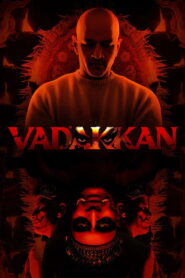 Vadakkan (2025) Tamil WEB-DL – [4K-2160p, 1080p, 720p, 576p] – HEVC/AVC – (DD+5.1 – 192Kbps & AAC) – ESub