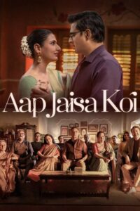 Aap Jaisa Koi (2025) Tamil WEB-DL – [4K-2160p, 1080p, 720p, 576p] – HEVC/AVC – (DD+5.1 – 640Kbps) – ESub