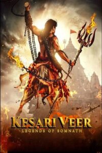 Kesari Veer (2025) Hindi HDRips – [1080p, 720p, 576p] – x264 – (DD5.1 – 192Kbps & AAC)