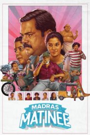 Madras Matinee (2025) Tamil WEB-DL – [4K-2160p, 1080p, 720p, 576p] – HEVC/AVC – (DD+5.1 – 640Kbps & AAC) – ESub
