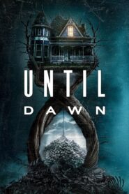 Until Dawn (2025) BluRay – [1080p, 720p, 576p] – x264 – (DD+5.1 – 640Kbps) [Telugu + Tamil + Hindi + English]