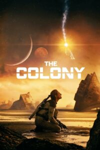 The Colony (2021) BluRay – [1080p, 720p, 576p] – x264 – [Telugu + Tamil + Hindi + English]