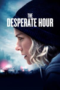 The Desperate Hour (2021) BluRay – [1080p, 720p, 576p] – x264 – [Telugu + Tamil + Hindi + English]