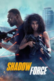 Shadow Force (2025) BluRay – [1080p, 720p, 576p] – x264 – (DD+5.1 – 640Kbps) [Telugu + Tamil + Hindi + English]