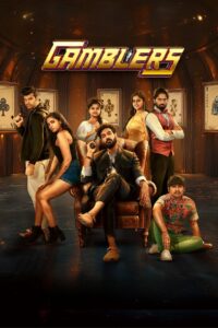 Gamblers (2025) Telugu HQ WEB-DL – [4K-2160p, 1080p, 720p, 576p] – HEVC/AVC – (DD+ 5.1 – 192kbps & AAC) – ESub