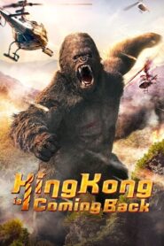 King Kong is Coming Back (2024) HQ HDRips – [1080p, 720p, 576p] – x264 – [Telugu + Tamil + Hindi + Kannada + English]