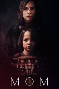 Mom (2024) HDRips – [1080p, 720p, 576p] – x264 – [Telugu + Tamil + Hindi + English] – Free Download