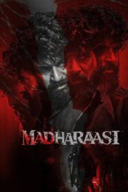 Madharasi (2025) TRUE WEB-DL – [1080p, 720p, 576p] – AVC/HEVC – [Tamil + Hindi + Malayalam + Kannada] – (DD+5.1 – 640Kbps _ AAC 2.0) – ESub – Free Download