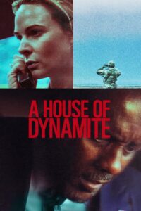 A HOUSE OF DYNAMITE (2025) HQ HDRips – [1080p, 720p, 576p] – x264 – (DD+5.1 – 640kbps) [Telugu + Tamil + Hindi + English] – Free Download