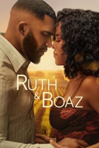 Ruth & Boaz (2025) HQ HDRips – [1080p, 720p, 576p] – x264 – [Telugu + Tamil + Hindi + English] – (DD+5.1 – 640Kbps) – ESub – Free Download