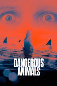 Dangerous Animals (2025) HQ HDRips – [1080p, 720p, 576p] – x264 – [Telugu + Tamil + Hindi + English] – AAC – ESub – Free Download