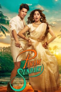 Param Sundari (2025) Hindi WEB-DL – [4K-2160p, 1080p, 720p, 576p] – HEVC/AVC – (DD+5.1 – 640Kbps & AAC 2.0) – ESub – Free Download