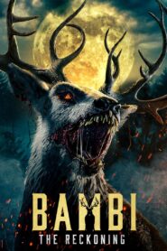 Bambi The Reckoning (2025) HQ WEB-DL – [1080p, 720p, 576p] – x264 – (DD+5.1 – 640Kbps) [Telugu + Tamil + Hindi + English] – Free Download
