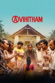 Avihitham (2025) TRUE WEB-DL – [1080p, 720p, 576p] – AVC – [Tamil + Malayalam] – (DD+5.1 – 192Kbps & AAC) – ESub – Free Download
