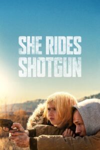 She Rides Shotgun (2025) HQ HDRips – [1080p, 720p, 576p] – x264 – [Tel + Tam + Hin + Mal + Kan + Eng] – (DD+5.1 – 640Kbps) – ESub – Free Download