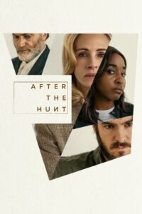 After the Hunt (2025) HDRip – [1080p, 720p, 576p] – x264 – (DD5.1 – 640Kbps) [Telugu + Tamil + Hindi + Malayalam + Kannada + English] – Free Download