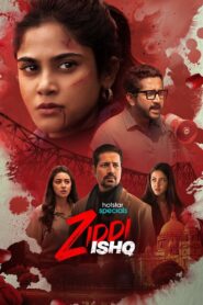Ziddi Ishq (2025) Season 01 Episode (01-07) TRUE WEB-DL – [1080p, 720p, 576p] – AVC – (DD+5.1 – 192Kbps) [Tel + Tam + Hin + Mal + Kan] – ESub – Complete File – Free Download