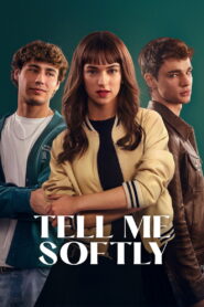 Tell Me Softly (2025) HQ HDRips – [1080p, 720p, 576p] – x264 – [Tel + Tam + Hin + Mal + Kan + Eng] – Free Download
