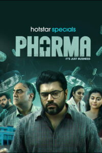 Pharma (2025) Season 01 Episode (01-08) TRUE WEB-DL – [1080p, 720p, 576p] – AVC – [Tel + Tam + Hin + Mal + Kan]-CompleteFile – Free Download