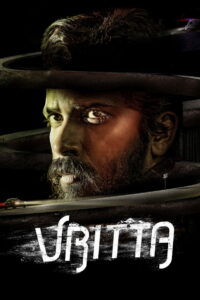 Vritta (2025) WEB-DL – [1080p, 720p, 576p] – AVC – [Tam + Hin + Mal + Kan] – (DD+5.1 – 192Kbps) – ESub – Free Download