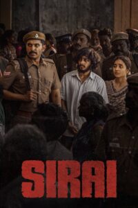 Sirai (2025) TRUE WEB-DL – [4K-2160p, 1080p, 720p, 576p] – HEVC/AVC – [Tamil + Malayalam + Kannada] – (DD+5.1 – 192Kbps & AAC) – ESub – Free Download