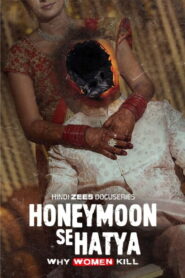 Honeymoon Se Hatya (2026) Season 01 Merged Files – Free Download